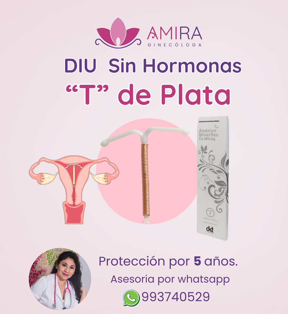 Amira Ginecologa Obstetra - T de Plata: DIU sin Hormonas 